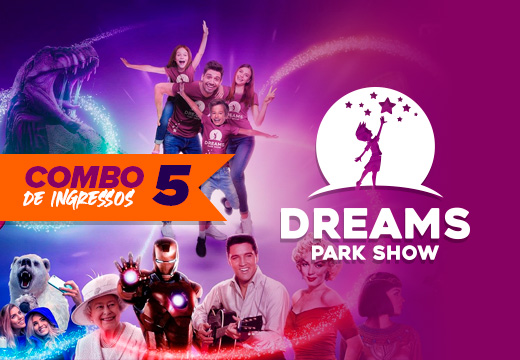 Ingresso Dreams Park Show - 5 atrativos - Loukon Site